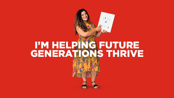 I'm helping future generations thrive.